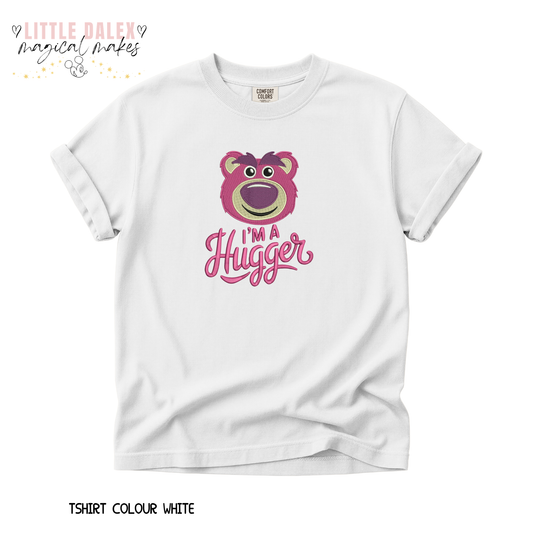 Im A Hugger T-Shirt